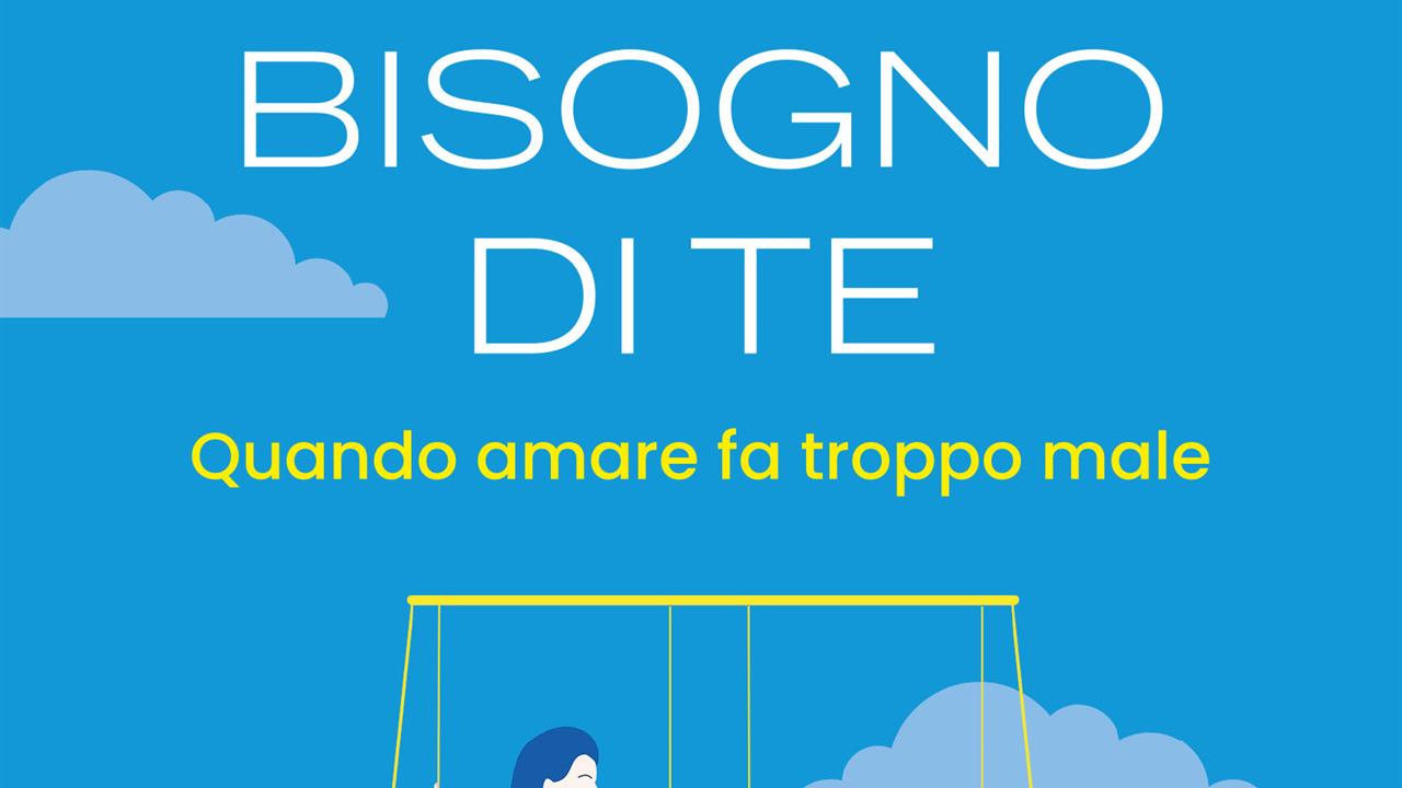 Perché ho così bisogno di te. Quando amare fa troppo male - Cis Mattia -  Libro Vallardi A. 2023