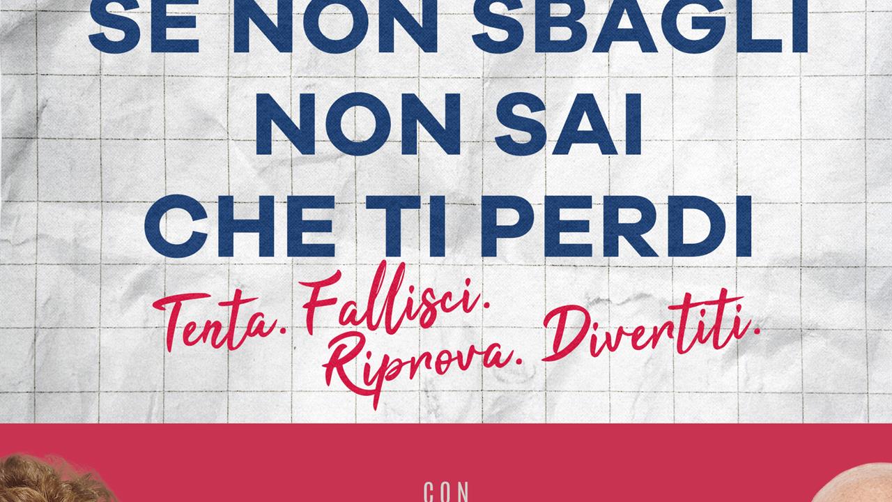 Se non sbagli non sai che ti perdi. Tenta, fallisci, riprova, divertiti. 13  consigli per chi non vuole smettere di sognare - Mara Maionchi, Rudy Zerbi  - Libro - Mondadori Store