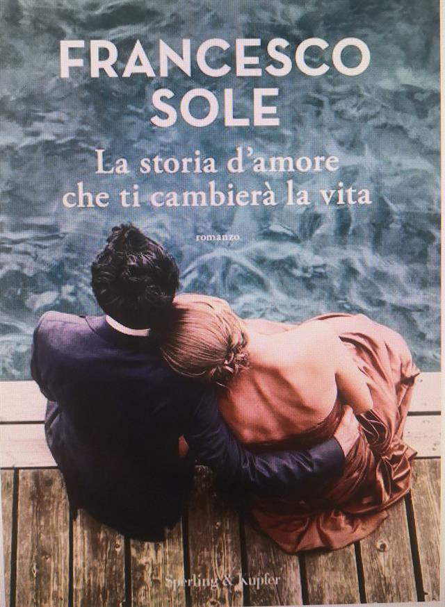 Francesco Sole presenta il libro: La storia d'amore che ti cambierà la  vita Sperling&Kupfer, Libro, BORGOMANERO, DIC, 2022 - Mondadori Store