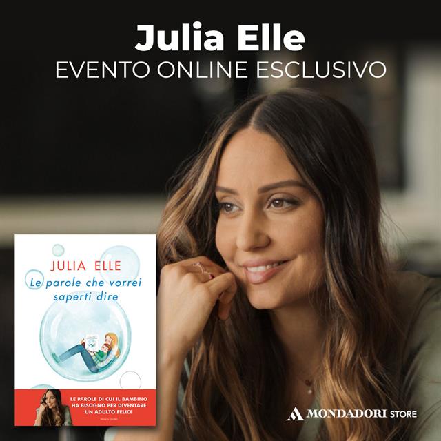 Le parole che vorrei saperti dire - Julia Elle - Libro - Mondadori